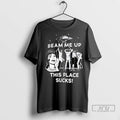 Officials Ufo Beam Me Up This Place Sucks T Shirt