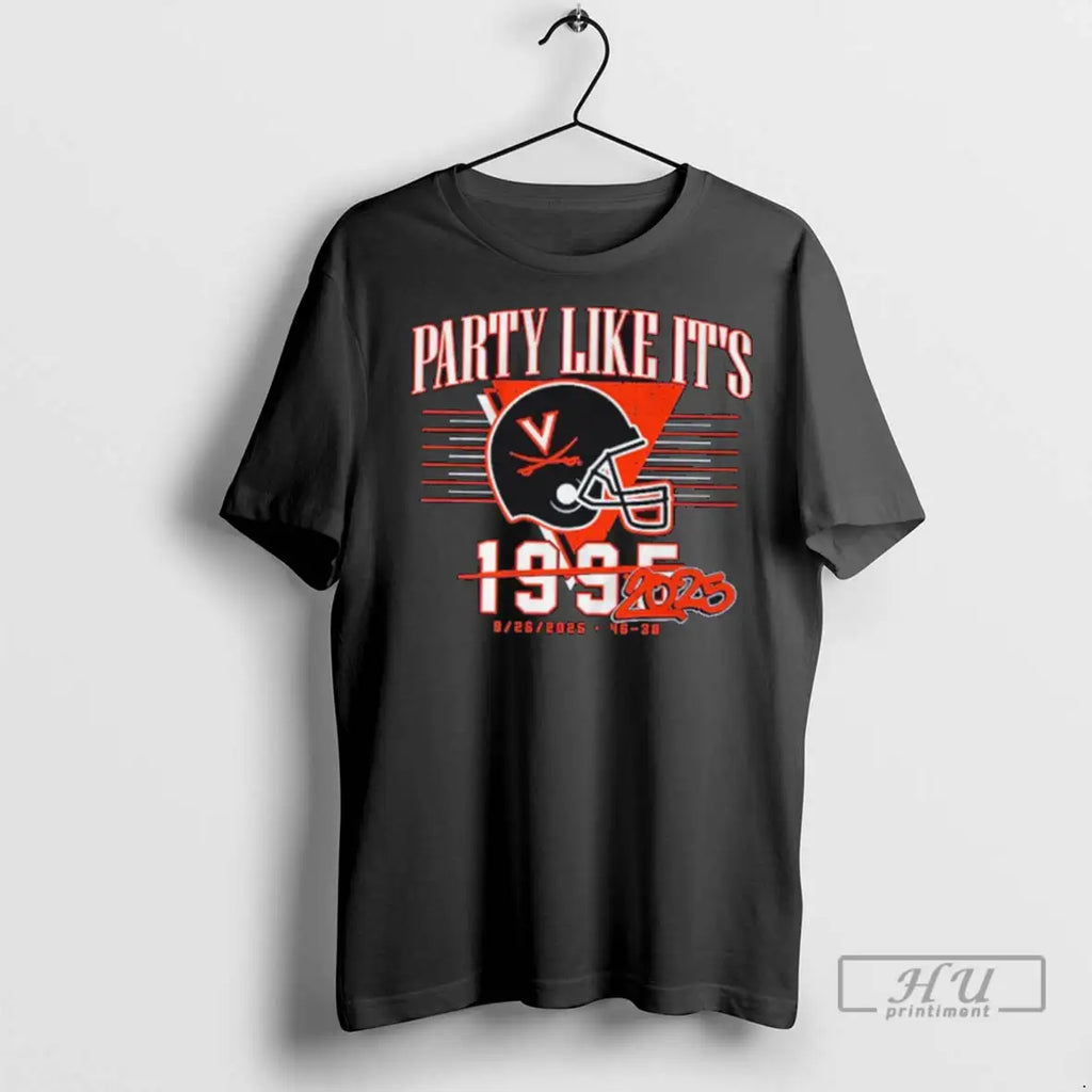 Officials Virginia Cavaliers Party Like Its 2025 Upset T Shirt