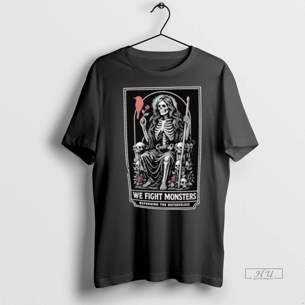 Officials We Fight Monsters Defending The Defenseless Skeleton Figure Rose Premium Tee Shirt Sweater