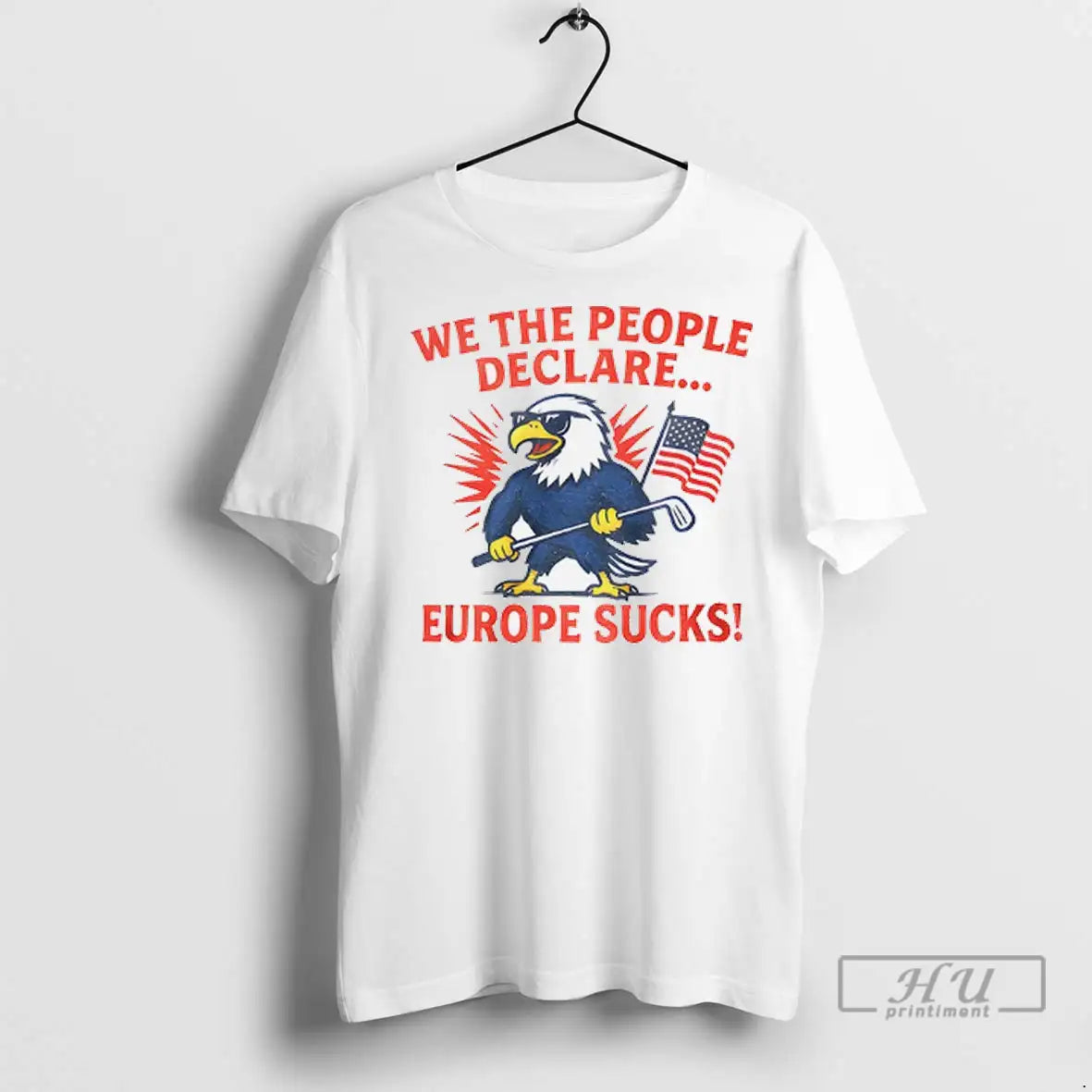 Officials We The People Declare Europe Sucks American Flag T Shirt