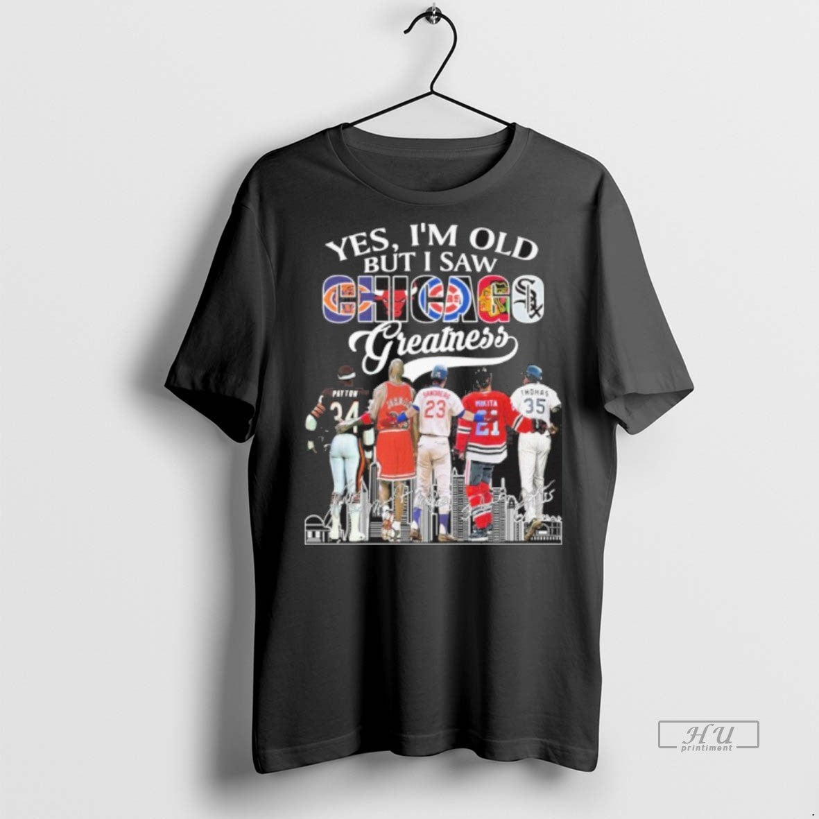 Officials Yes Im Old But I Saw Chicago Sports Teams Greatness Signatures Tee Shirt Sweater