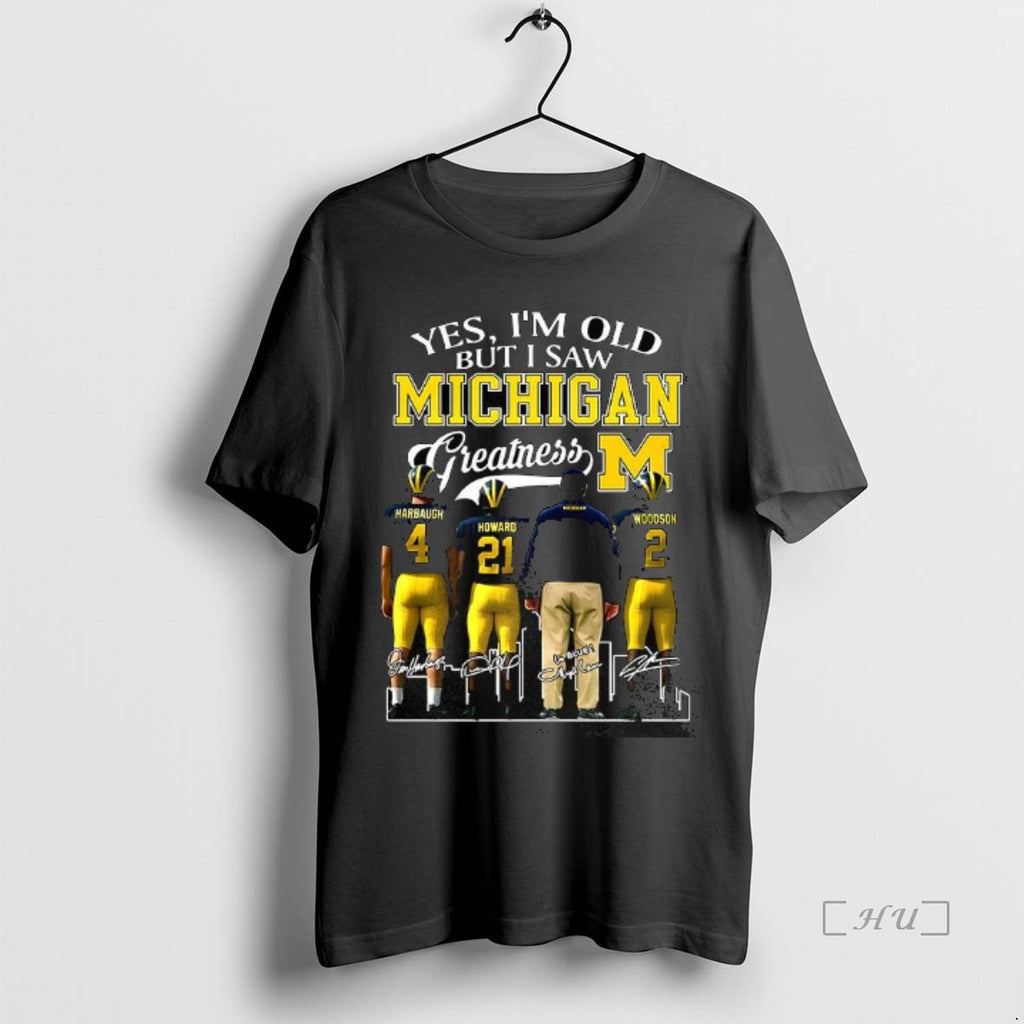 Officials Yes Im Old But I Saw Michigan Wolverines Greatness Signature Premium T Shirt Sweater