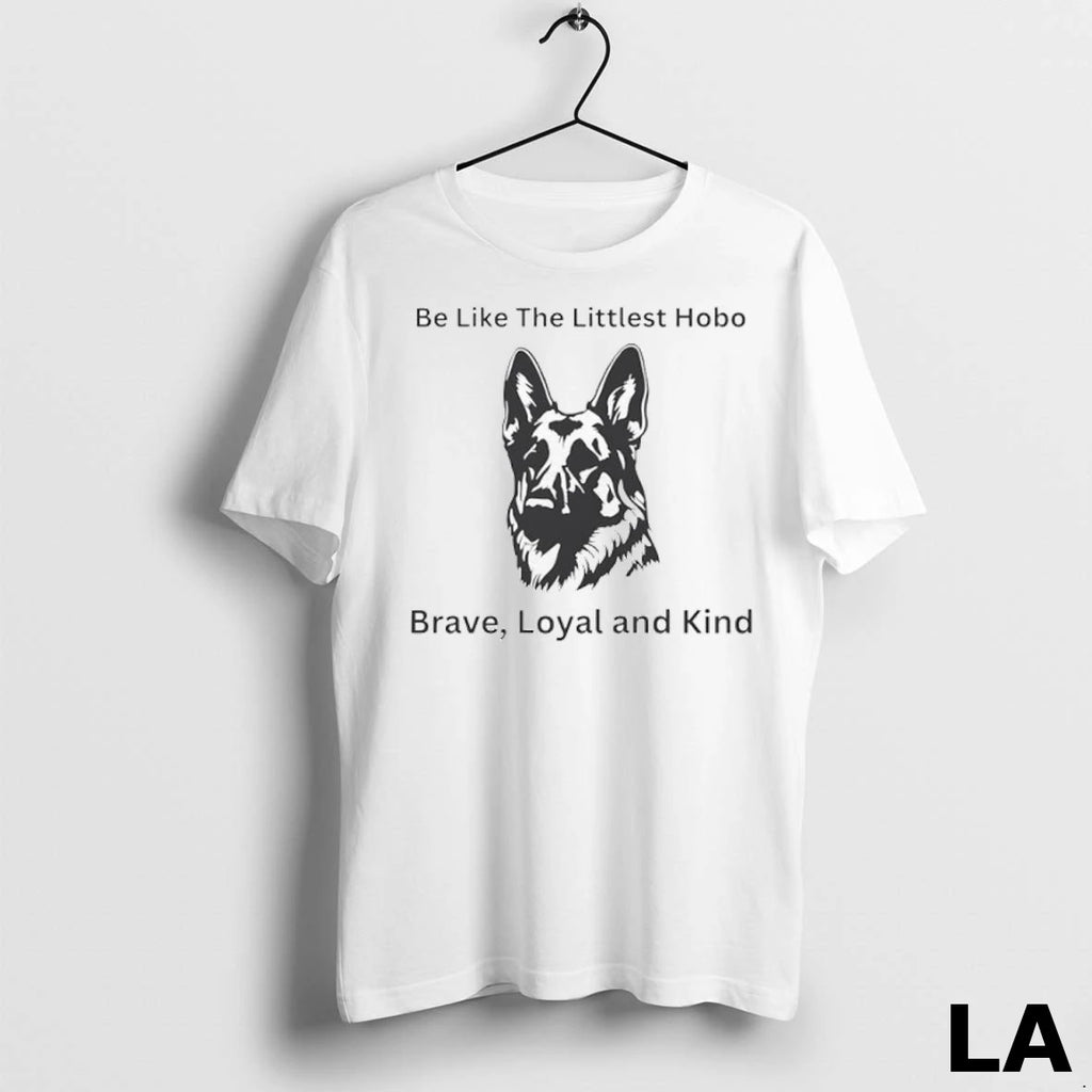 Original Dog Be Like The Littlest Hobo Brave Loyal And Kind Ladies