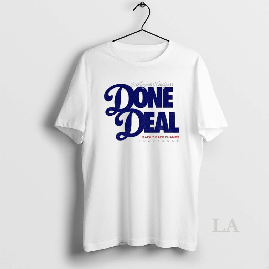 Original Done Deal Back 2 Back Los Angeles Dodgers 2025 World Series Champions Mlb
