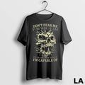 Original Dont Fear Me For Who I Am Fear Me For What Skeleton Skull