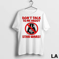 Original Dont Talk To Me About Star War Darth Vader
