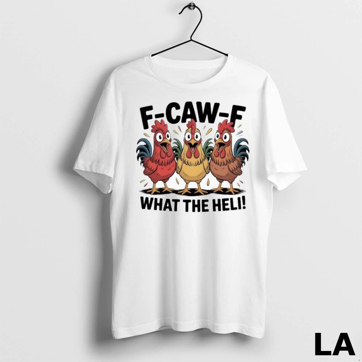 Original F Caw A What The Heli Funny Chicken