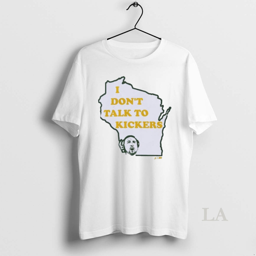 Original Green Bay Packers I Dont Talk To Kickers