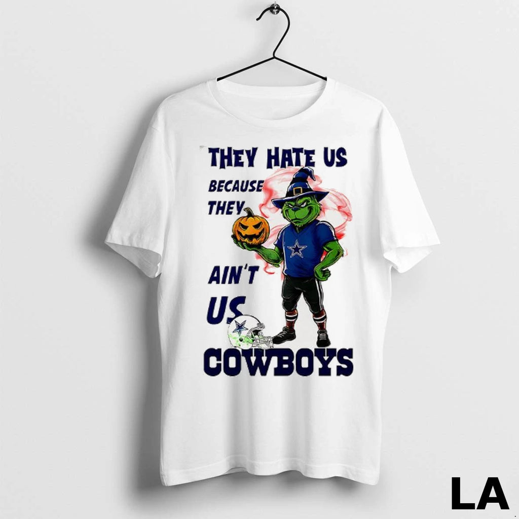Original Grinch X Dallas Cowboys They Hate Us Because They Aint Us Cowboys Halloween