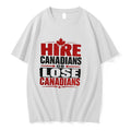 Original Hire Canadians Or Lose Canadians Tee Tshirts Jpg