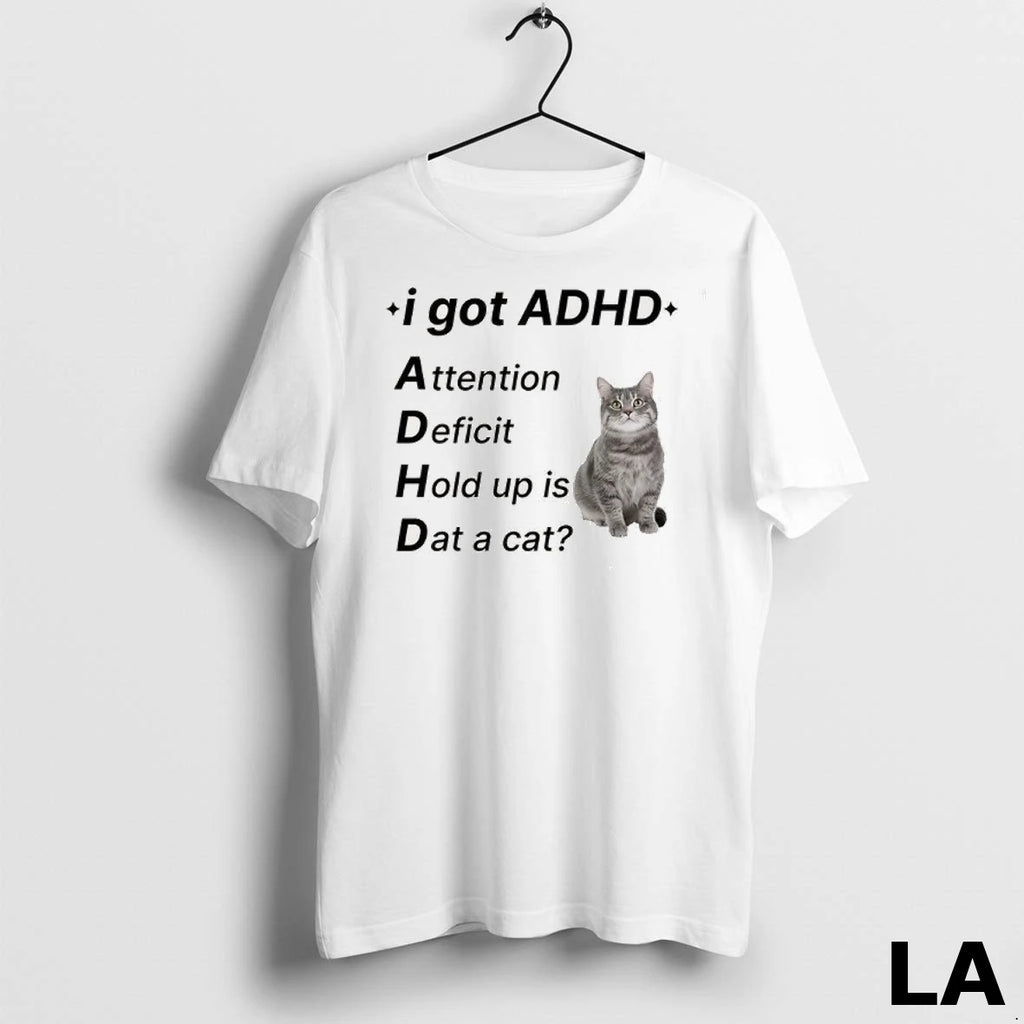 Original I Got Adhd Cat