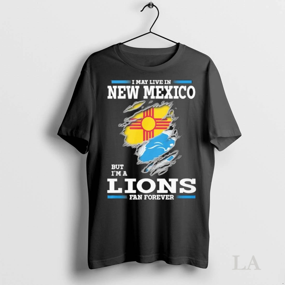 Original I May Live In New Mexico But Im A Detroit Lions Fan Forever