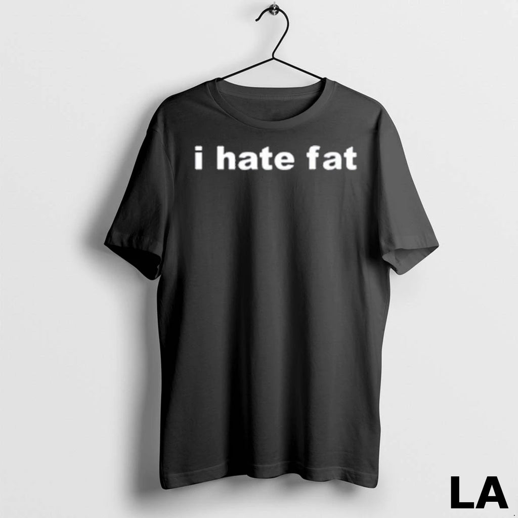 Original I Hate Fat