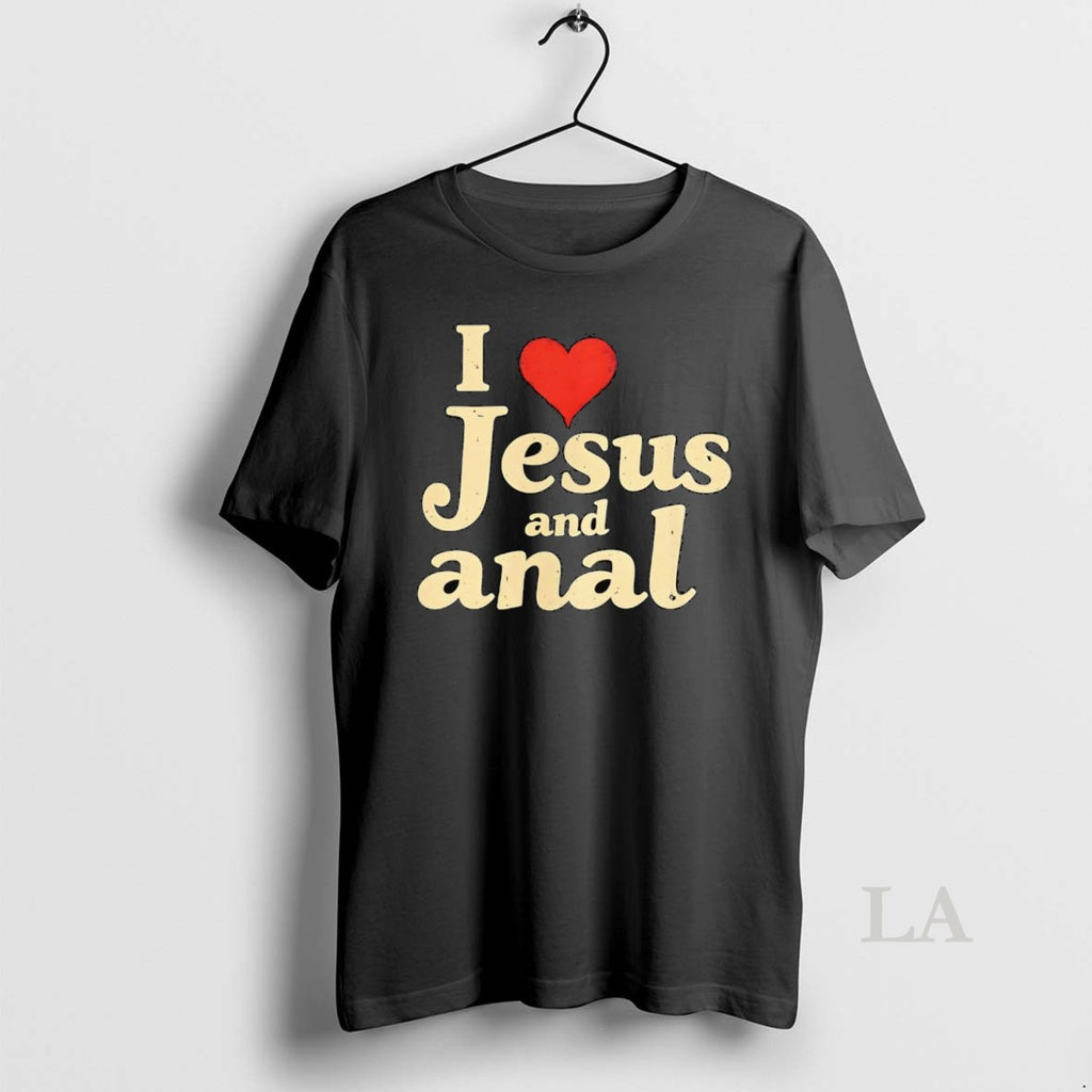 Original I Love Jesus And Anal