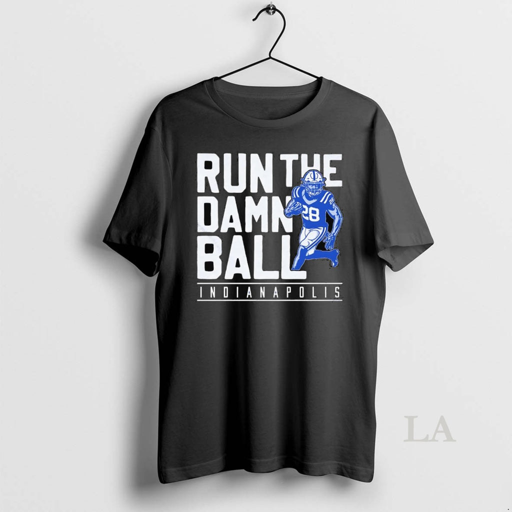 Original Jonathan Taylor Run The Damn Ball Indianapolis Colts