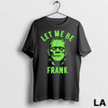 Original Let Me Be Frank Halloween