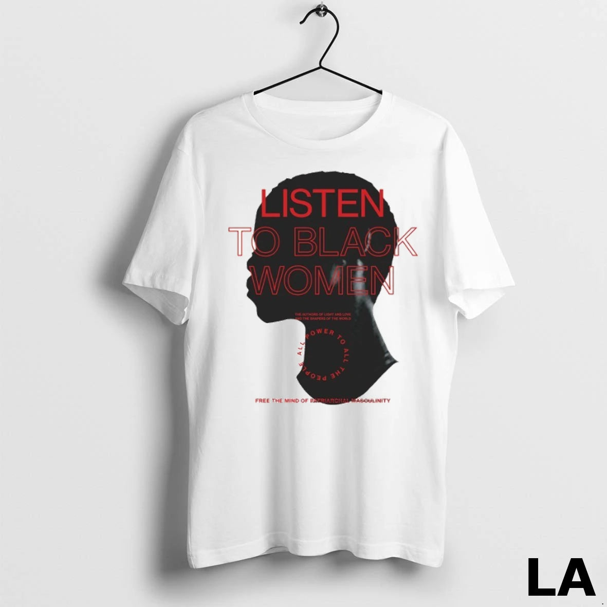 Original Listen To Black Women Free The Mind Of Patriarchal Masculinity