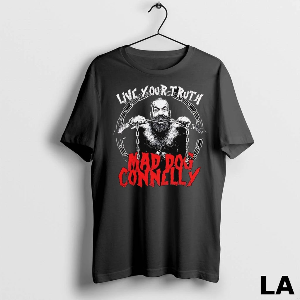 Original Live Your Truth Mad Dog Connelly