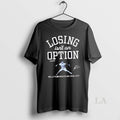 Original Losing Is Not An Option Yoshinobu Yamamoto
