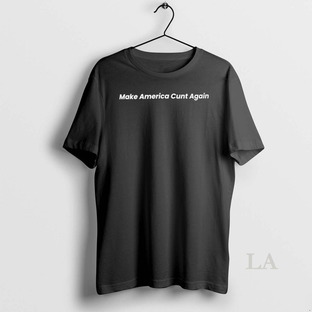 Original Make America Cunt Again