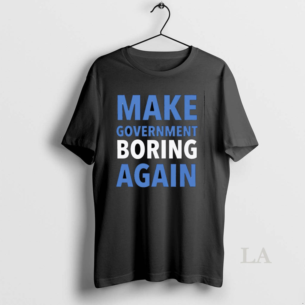 Original Make Government Boring Again