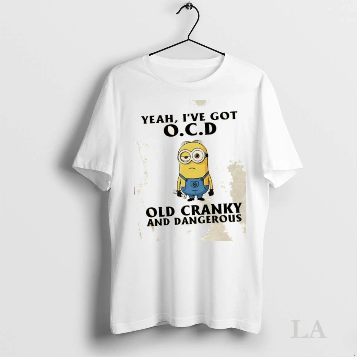 Original Minions Yeah Ive Got O C D Old Cranky And Dangerous