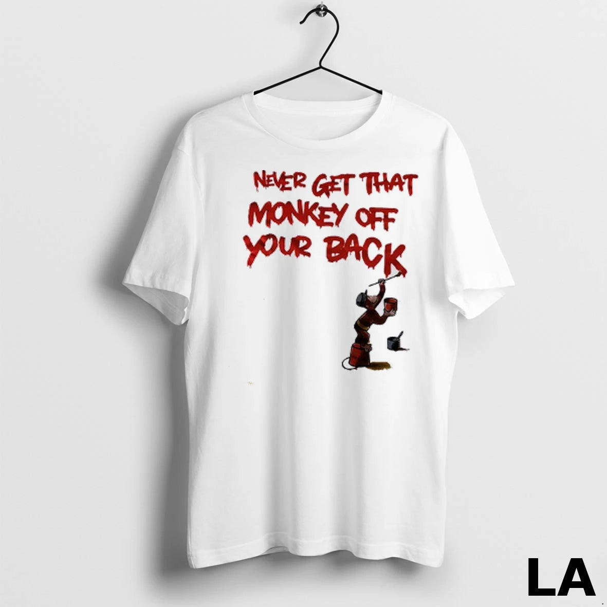 Original Never Get That Monkey Off Your Back