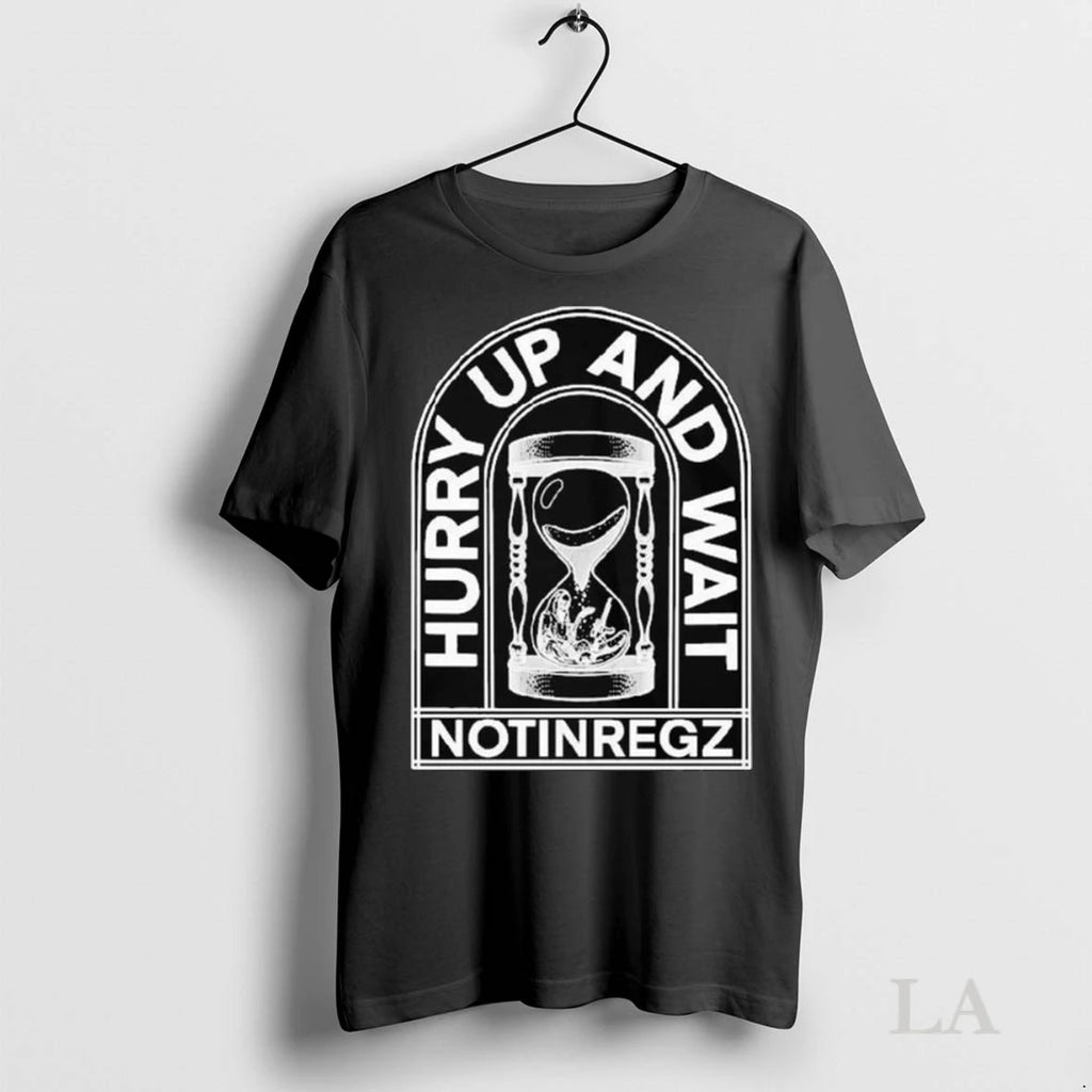 Original Notingregz Hurry Up And Wait Hourglass Long Sleve