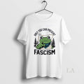 Original Portland Frog Only You Can Prevent Fascism