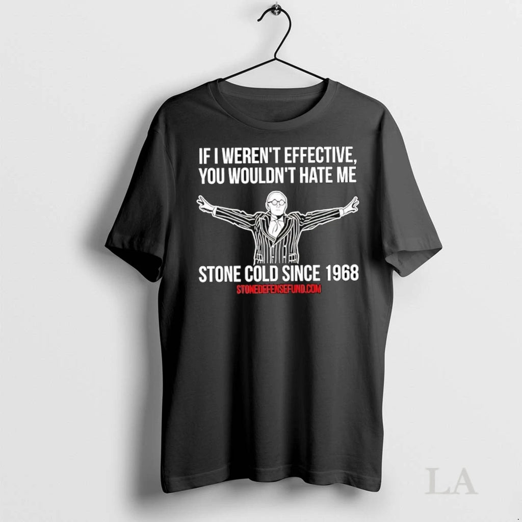 Original Roger Stone Cold Sice 1968 If Werent Effective You Wouldnt Hate Me Ladies