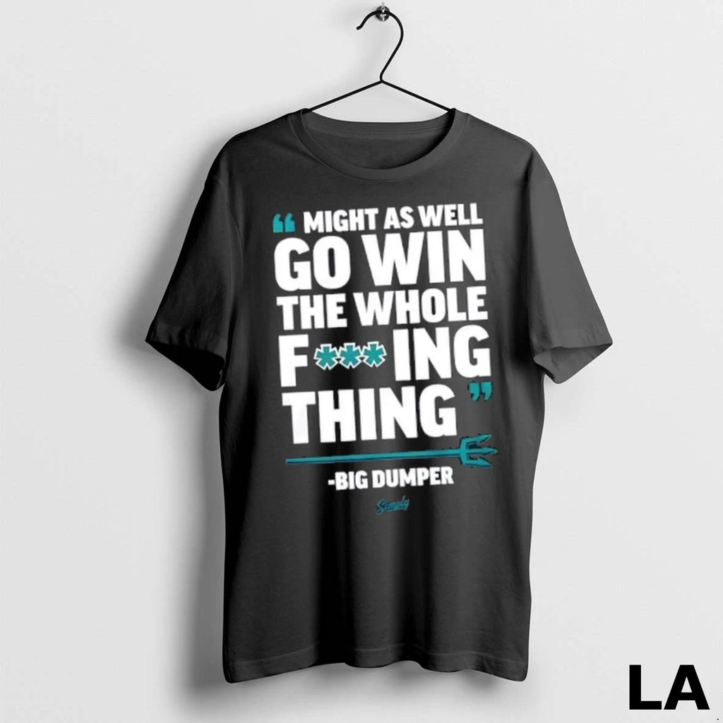 Original Seattle Mariners Might As Well Go Win The Whole Fucking Thing 2 Sided