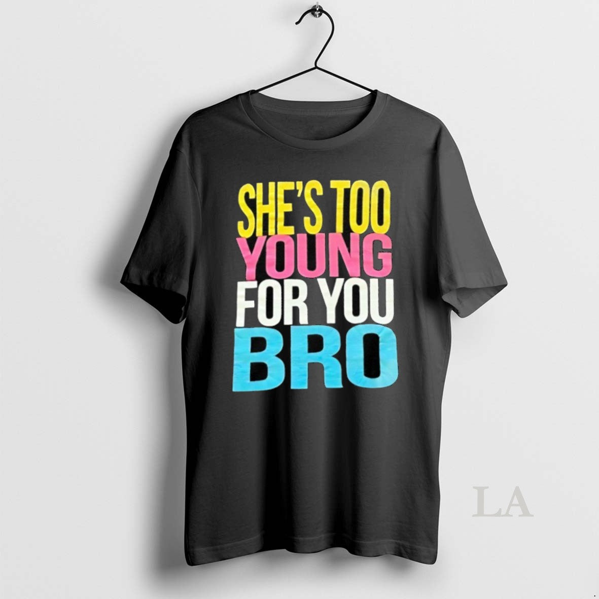 Original Shes Too Young For You Bro