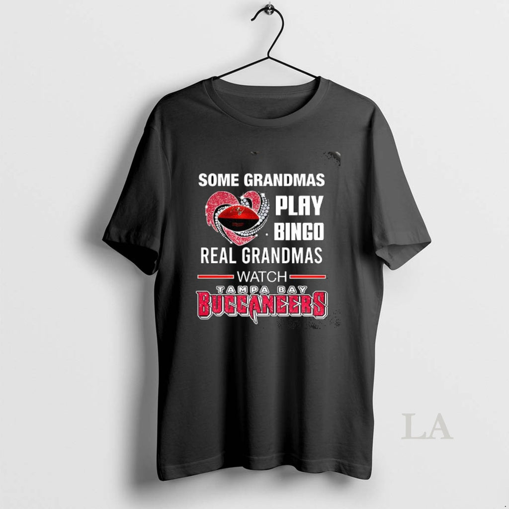 Original Some Grandmas Play Bingo Real Grandmas Watch Tampa Bay Buccaneers Football Lover