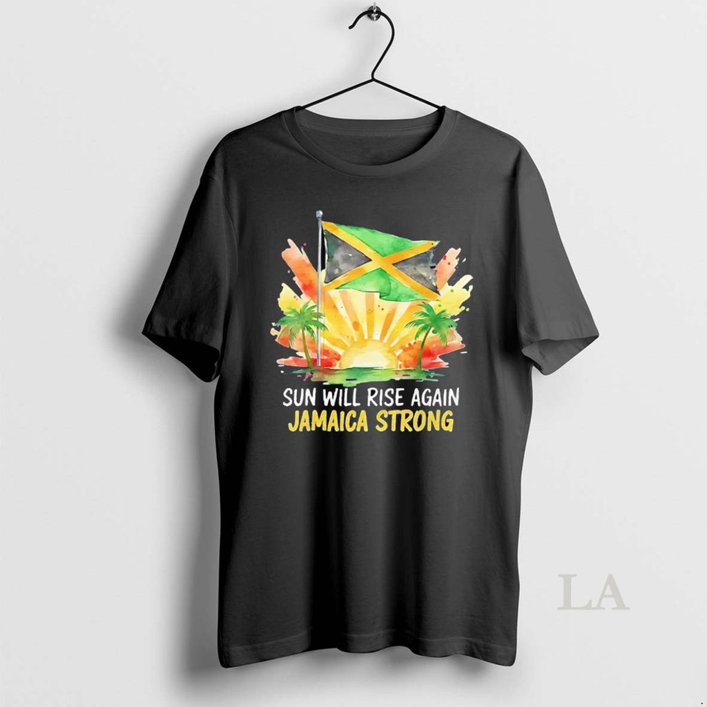 Original Sun Will Rise Again Jamaica Strong