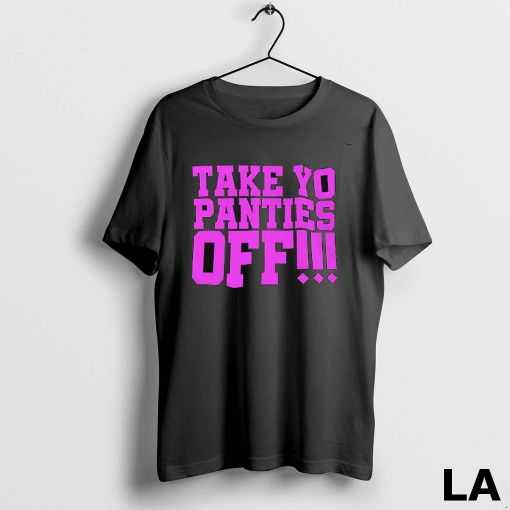 Original Take Yo Panties Off