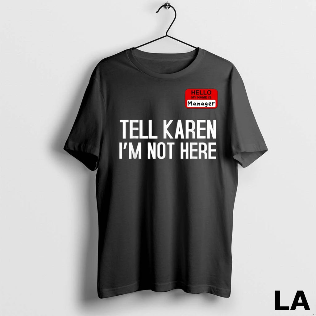 Original Tell Karen Im Not Here Manager Funny Halloween Costume
