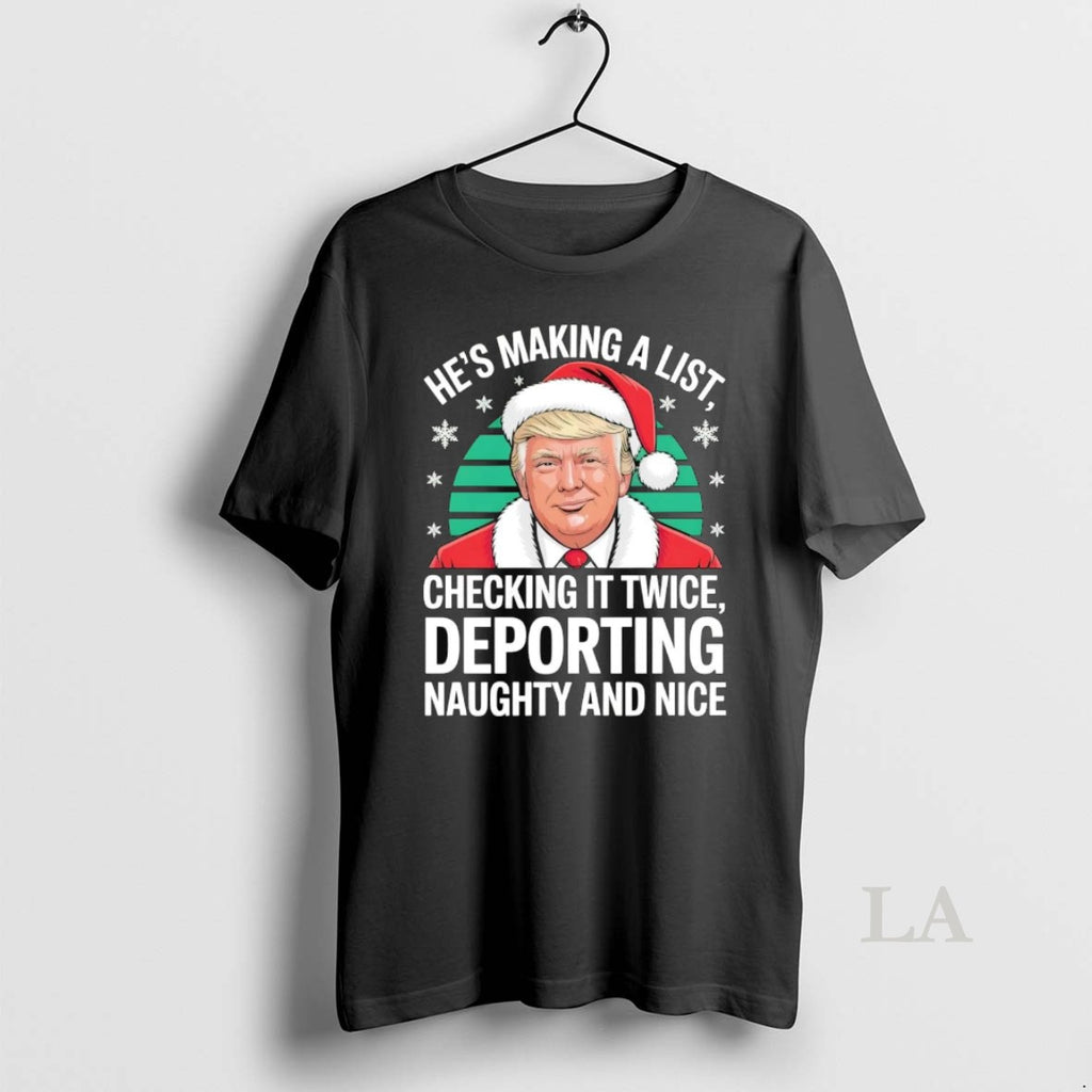 Original Trump Making A List Checking It Twice Deporting Naughty Nice Christmas