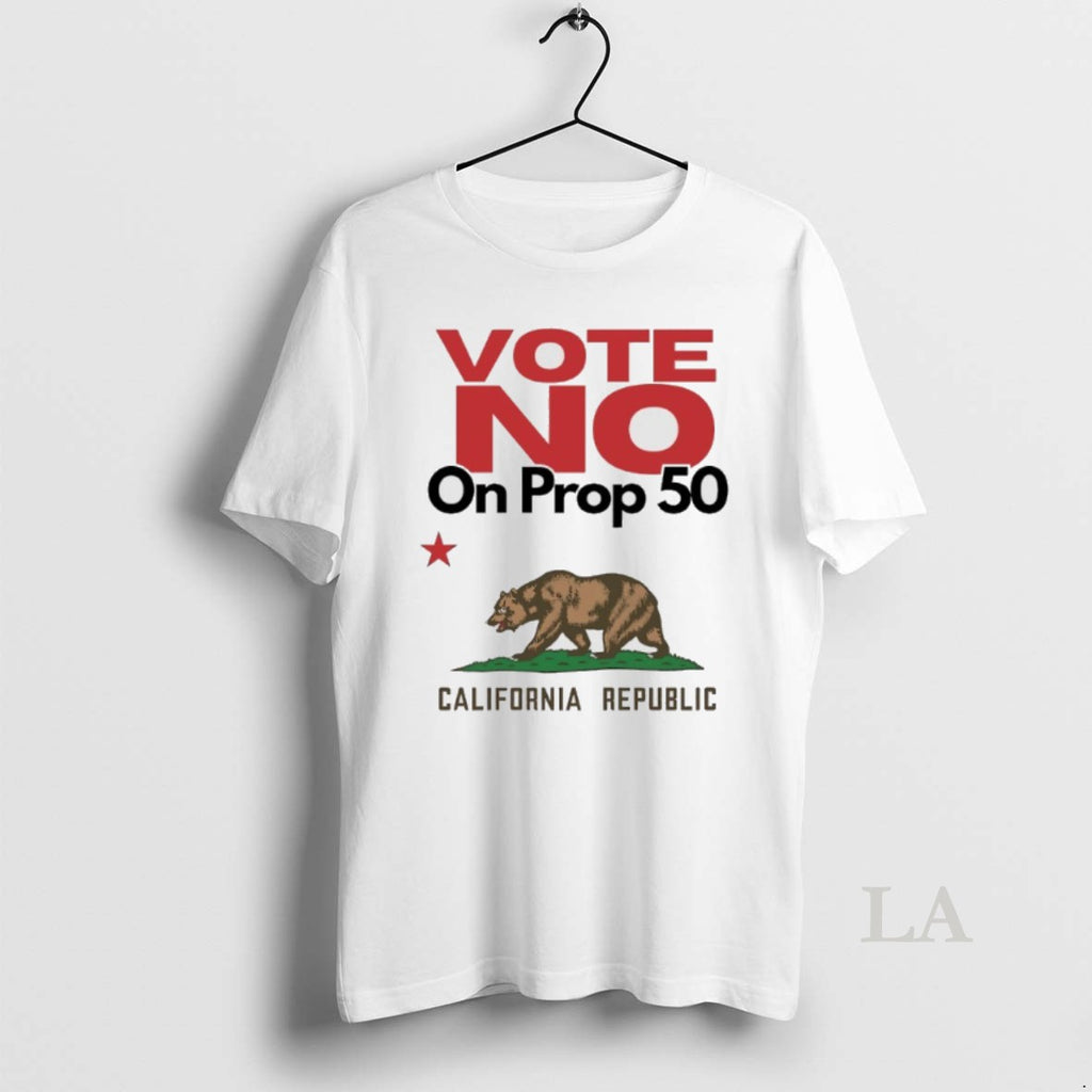 Original Vote No On Prop 50 California Republic