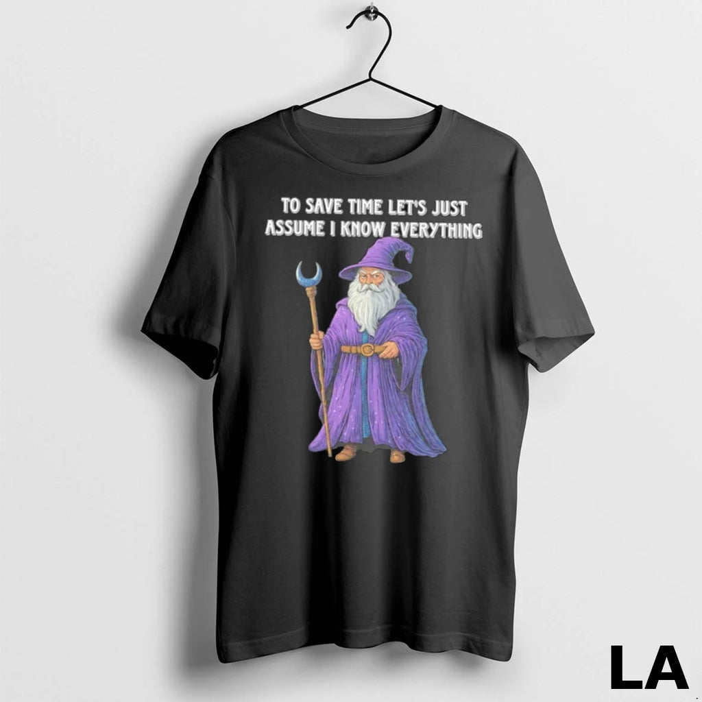 Original Wizard To Save Time Lets Just Assume I Know Everything