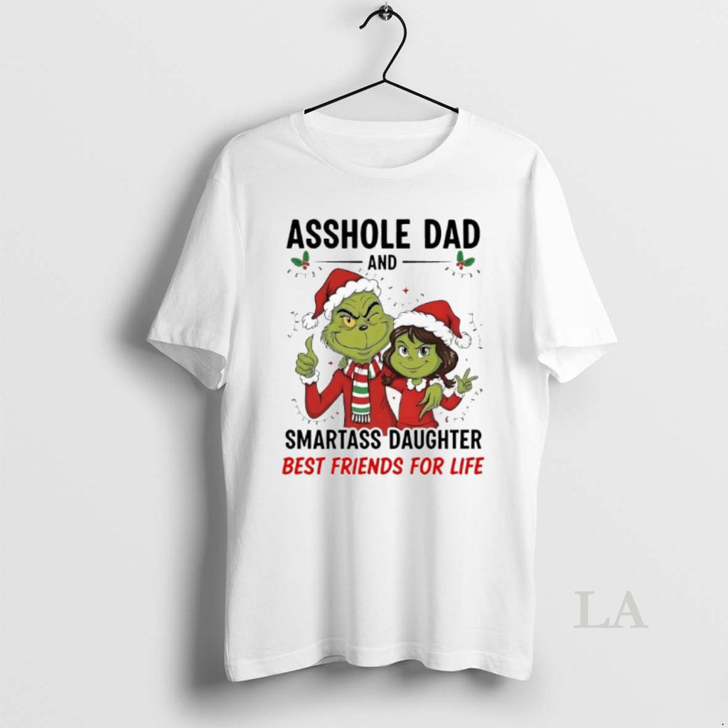 Original Xmas Grinch Asshole Dad And Smartass Daughter Best Friends For Life