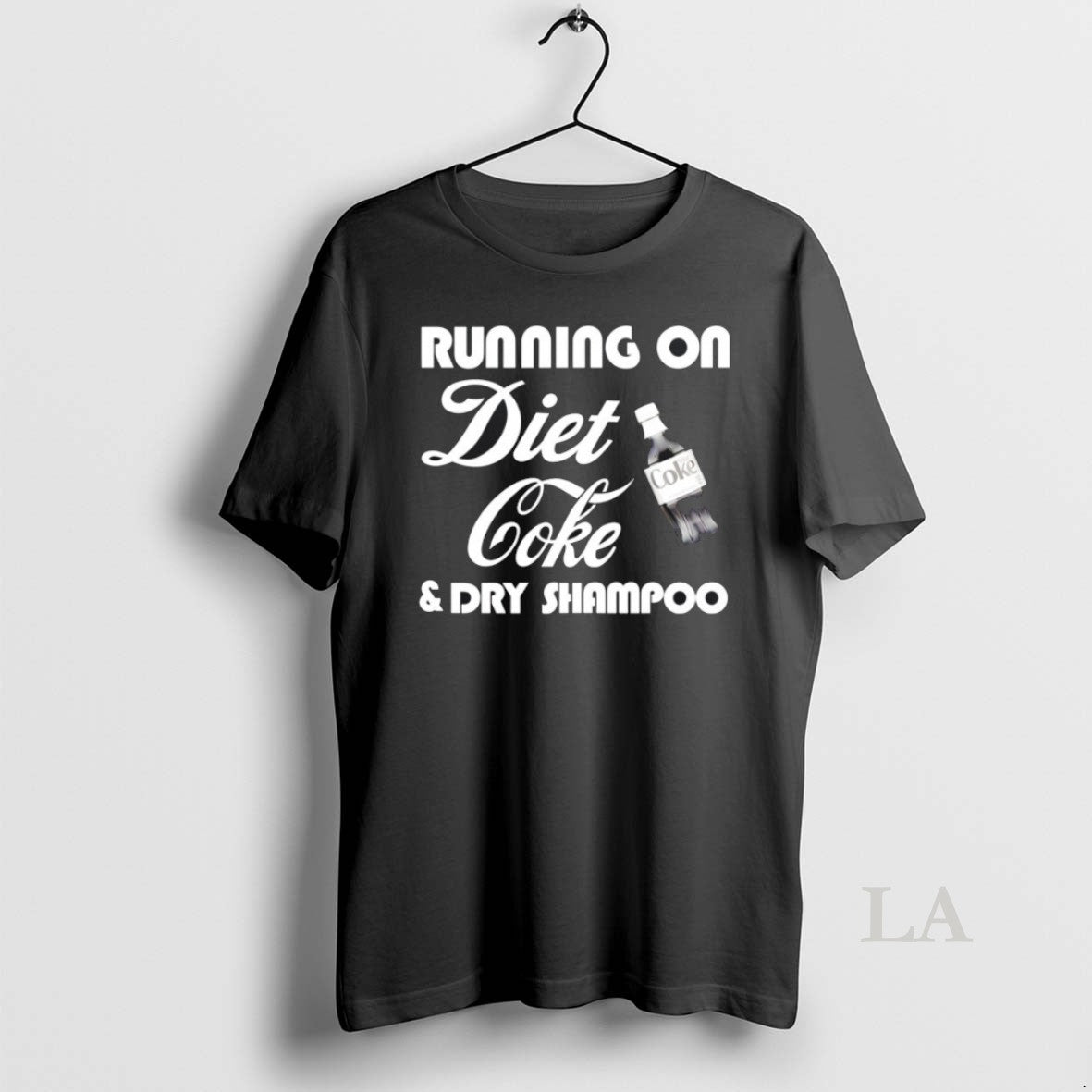 Original Running On Diet Coke And Dry Shampoo T Shirt 8nvtzx