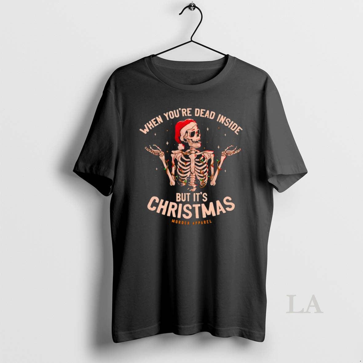 Original Skeleton When Youre Dead Inside But Its Chrismas T Shirt Pj2r3x