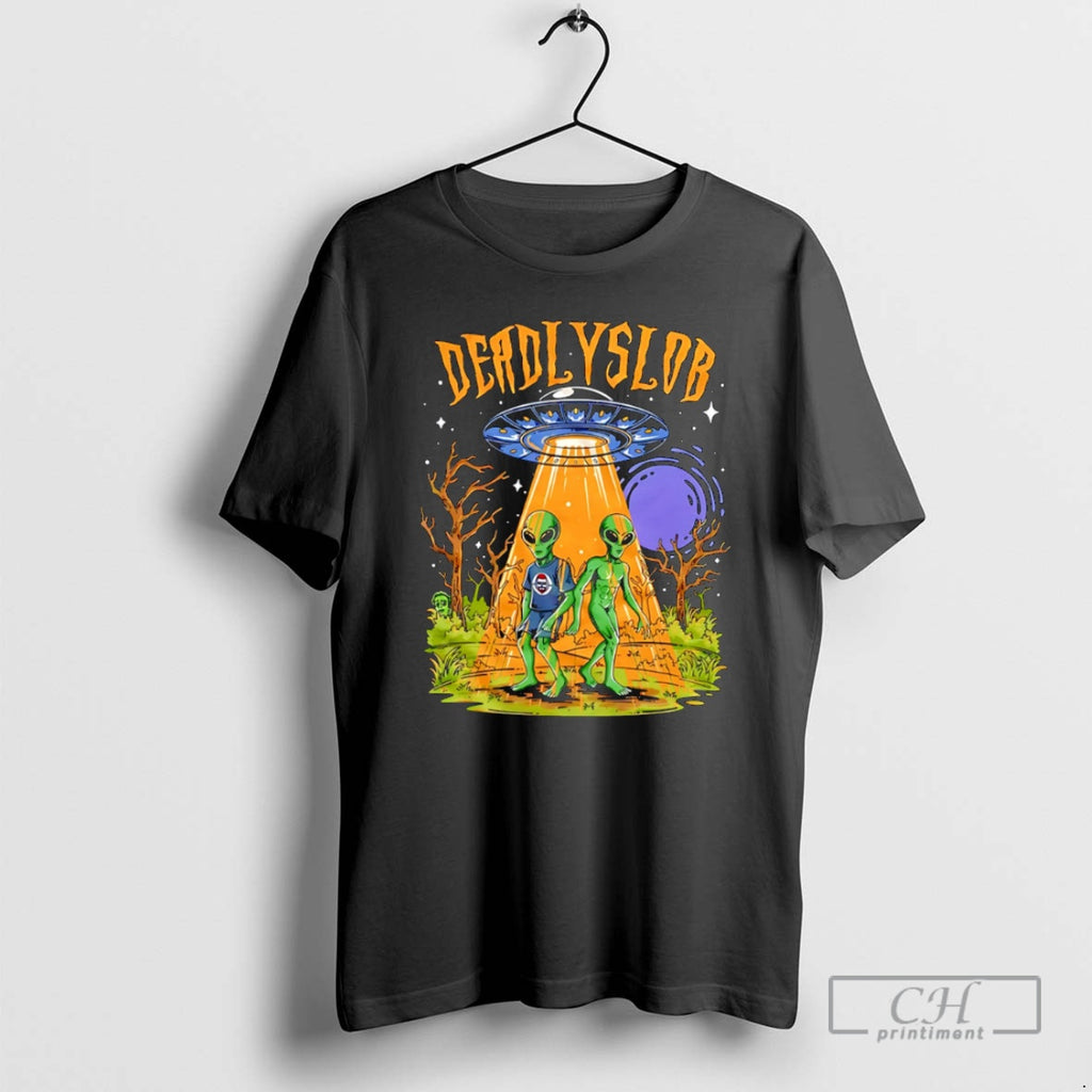 Premium Deadly Slob Alien Invasion Shirt Sweater