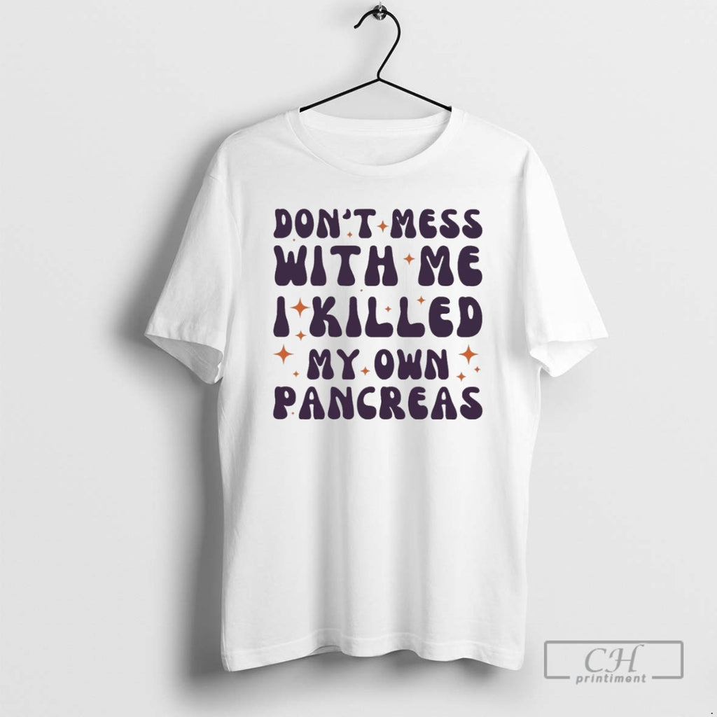 Premium Dont Mess With Me I Killed My Own Pancreas Christmas Shirt Sweater
