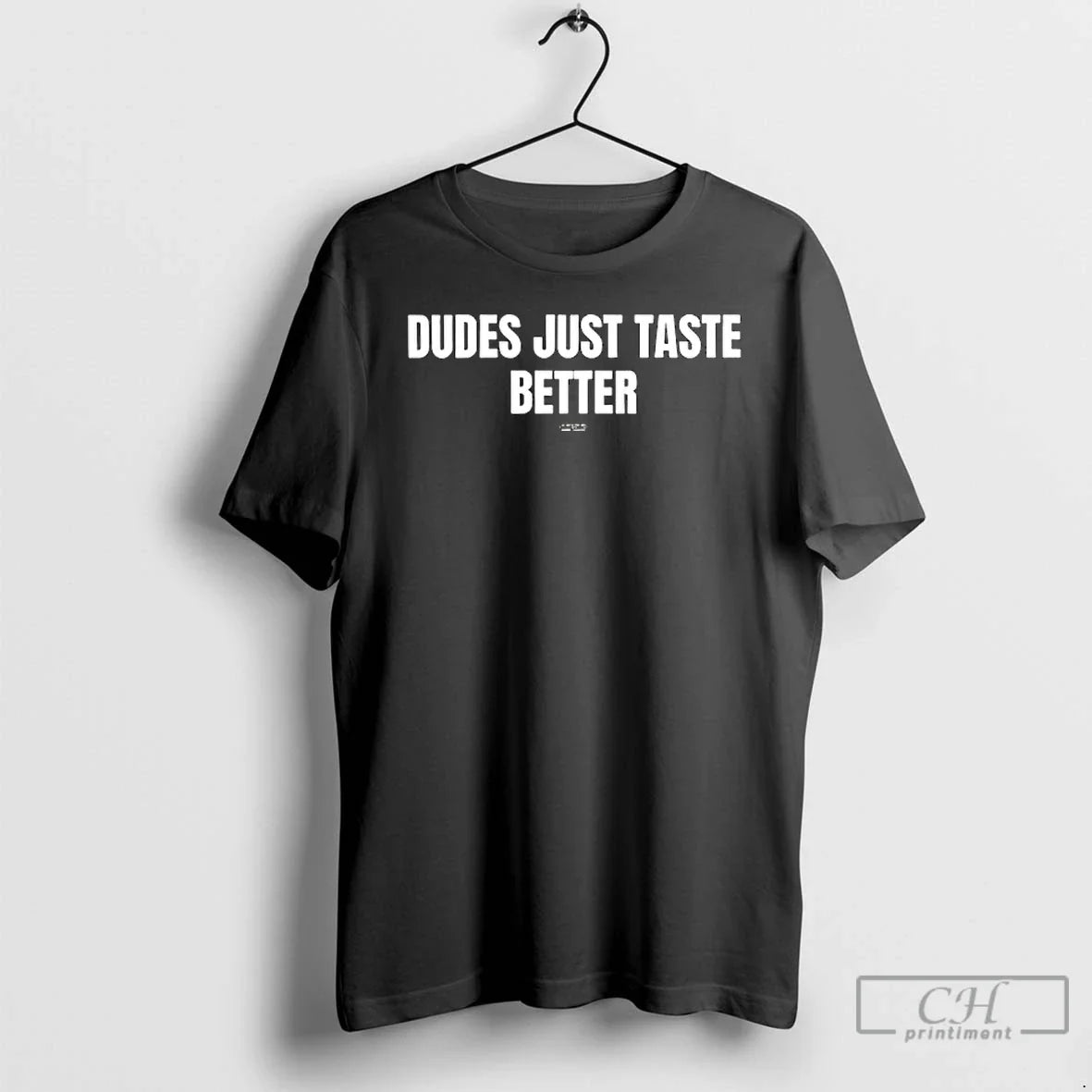 Premium Dudes Just Taste Better T Shirts