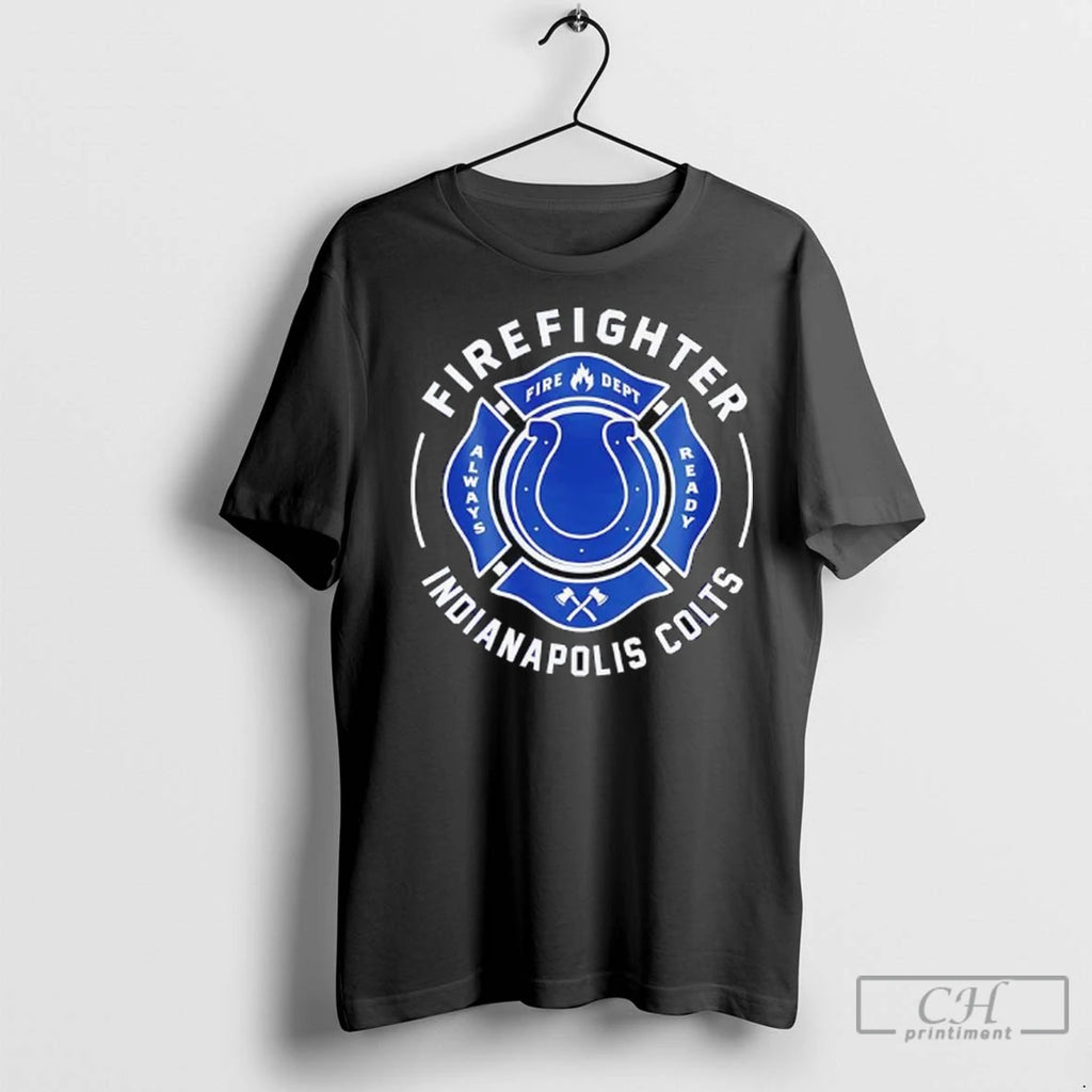 Premium Firefighter Application Indianapolis Colts Fire Dept Always Ready Logo Ladies