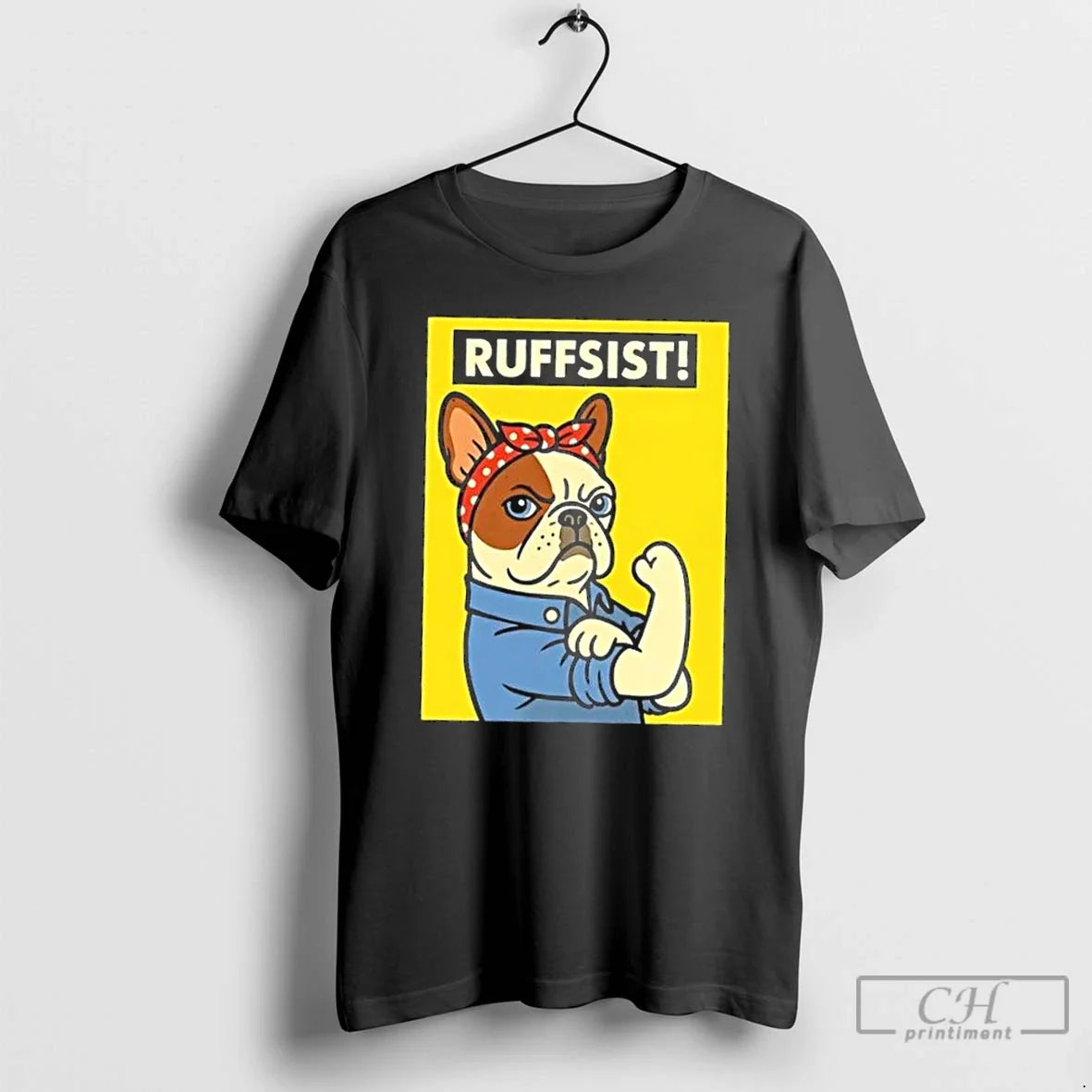 Premium French Bulldog Ruffsist Rosie The Riverter T Shirts