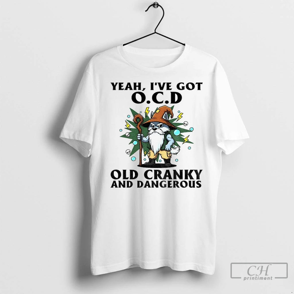 Premium Gnome Yeah Ive Got O C D Old Cranky And Dangerous