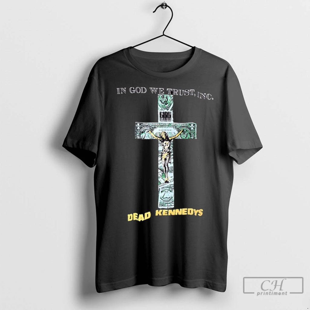 Premium In God We Trust Inc Dead Kennedys