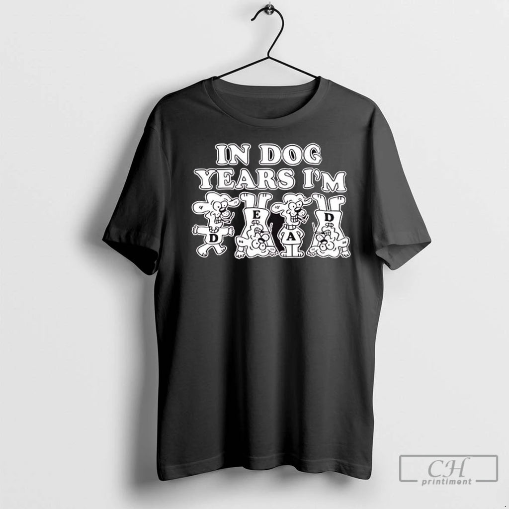 Premium In Dog Years Im Dead